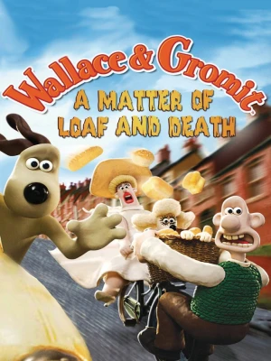 دانلود انیمیشن Wallace & Gromit: A Matter of Loaf and Death