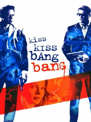 دانلود فیلم Kiss Kiss Bang Bang