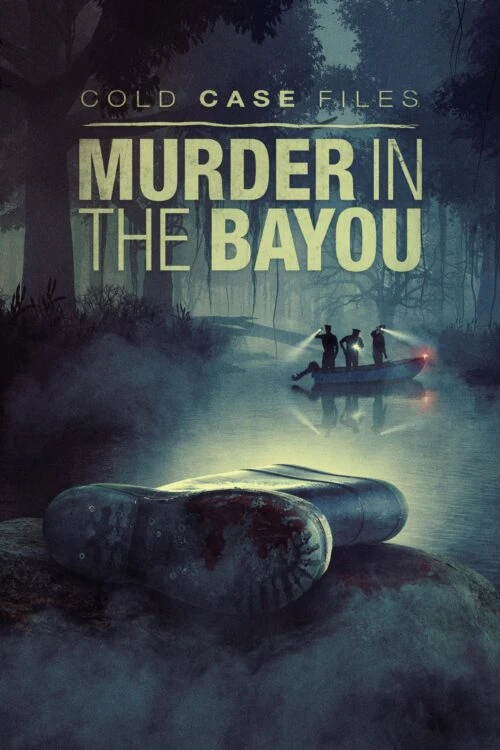 دانلود سریال Cold Case Files: Murder in the Bayou